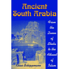 Ancient South Arabia: From the Queen of Sheba to the Advent of Islam - Paperback