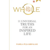 Whole: 11 Universal Truths For An Inspired Life - Paperback
