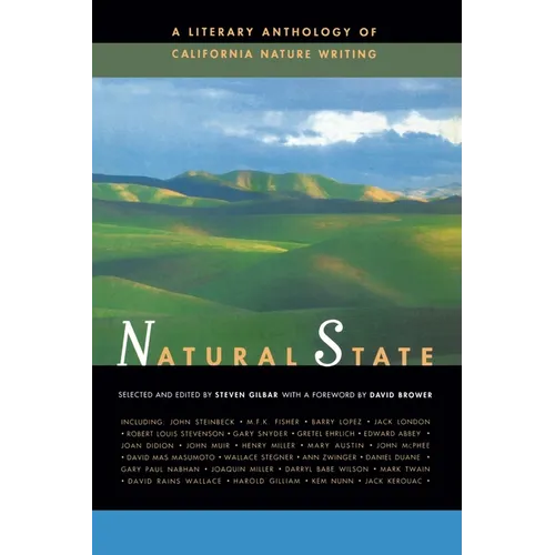 Natural State: A Literary Anthology of California Nature Writing - Paperback