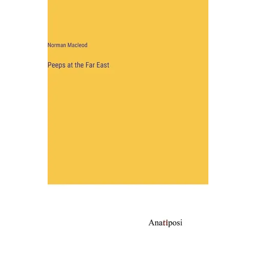 Peeps at the Far East - Hardcover