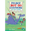 Prince Not-So Charming: The Dork Knight - Paperback