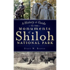 A History & Guide to the Monuments of Shiloh National Park - Hardcover