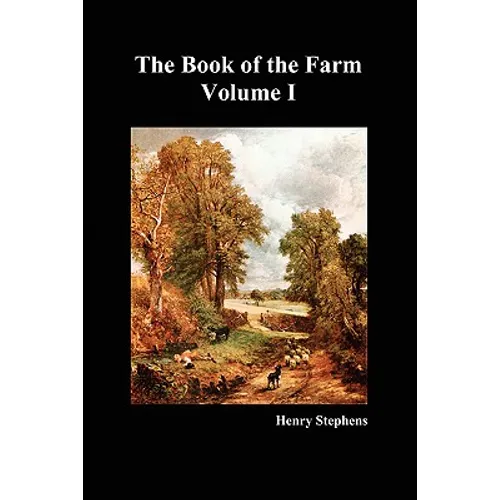 The Book of the Farm. Volume I. (Softcover) - Paperback