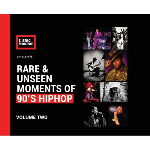 Rare & Unseen Moments of 90's Hiphop: Volume Two - Hardcover