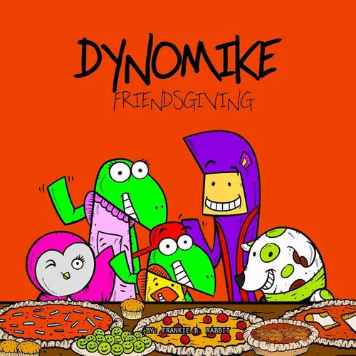 Dynomike: Friendsgiving (Children's Thanksgiving Book, Funny Rhyming Book, Kids Picture Books) - Paperback