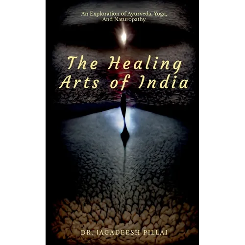 The Healing Arts Of India - Paperback