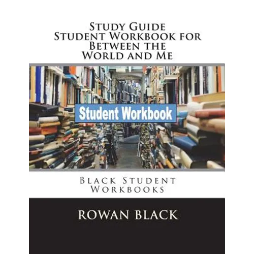 Study Guide Student Workbook for Between the World and Me: Black Student Workbooks - Paperback