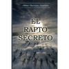 EL RAPTO SECRETO ¿Alguno se quedará atrás? - Paperback