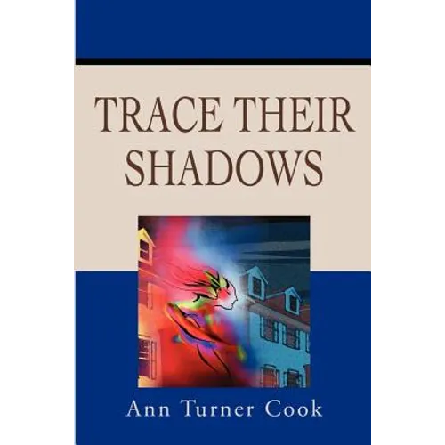 Trace Their Shadows - Paperback