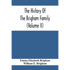 The History Of The Brigham Family (Volume Ii) - Paperback