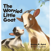 The Worried Little Goat - Hardcover