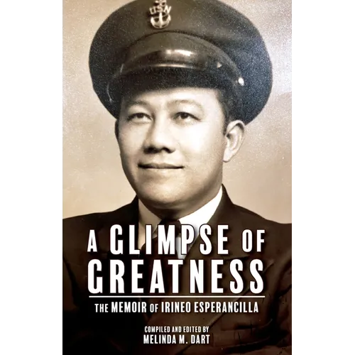 A Glimpse of Greatness: The Memoir of Irineo Esperancilla - Paperback