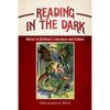 Reading in the Dark: Horror in Children's Literature and Culture - Paperback