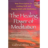 The Healing Power of Meditation: Your Prescription for Getting Well and Staying Well with Meditation [With CD] - Paperback