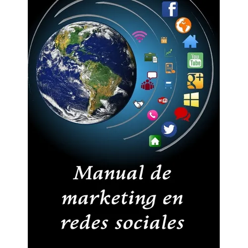 Manual de Marketing en la Redes Sociales: Publicidad y Marketing Digital - Paperback