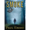 Smoke: A White Collar Crime - Hardcover