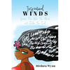 Inspirational Winds: Words That Blow The Mind and Calm The Soul - Paperback