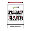 Follow The Other Hand: Learn to Make Smarter Decisions Think Differently, Lead Differently! - Paperback