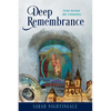 Deep Remembrance: Love Across the Centuries - Paperback