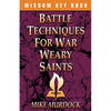 Battle Techniques for War Weary Saints - Paperback