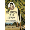 The Shadow of the Empress: Fairy-Tale Opera and the End of the Habsburg Monarchy - Paperback
