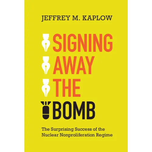 Signing Away the Bomb - Hardcover
