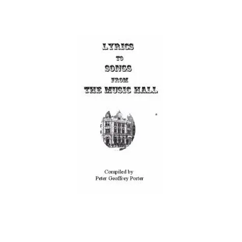 Lyrics to Songs from the Music Hall - Paperback