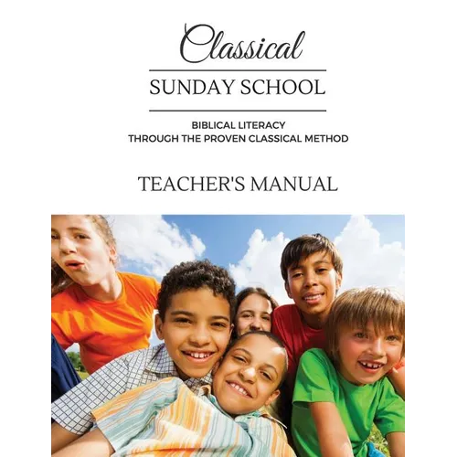 Classical Sunday School Teacher's Manual - Paperback