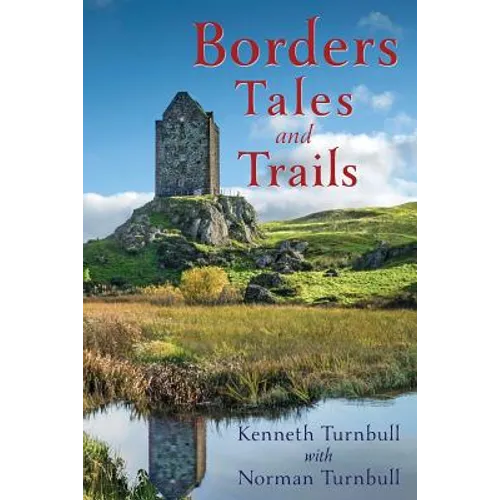 Borders Tales and Trails: As seen through the eyes of one Border clan - Paperback