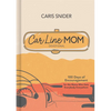 Car Line Mom Devotional: 100 Days of Encouragement for the Mama Who Gets Everybody Everywhere - Hardcover