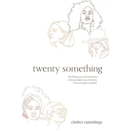 twenty something: the things you wish someone told you about your twenties, from one gal to another - Paperback