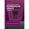 Expressive Space: Embodying Meaning in Video Game Environments - Hardcover