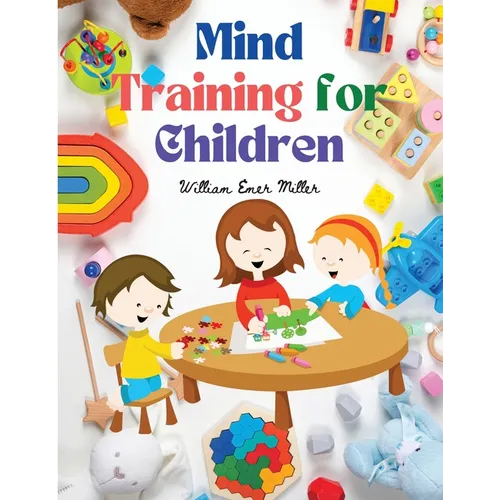 Mind Training for Children: Educational Games that Train the Senses - Paperback