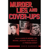 Murder, Lies, and Cover-Ups: Who Killed Marilyn Monroe, Jfk, Michael Jackson, Elvis Presley, and Princess Diana? - Paperback
