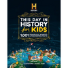 The History Channel This Day in History for Kids: 1001 Remarkable Moments & Fascinating Facts - Hardcover