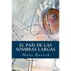 El País de las Sombras Largas - Paperback