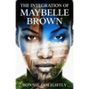 The Integration of Maybelle Brown - Paperback