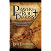 Prayers That Rout Demons: Prayers for Defeating Demons and Overthrowing the Powers of Darkness - Paperback