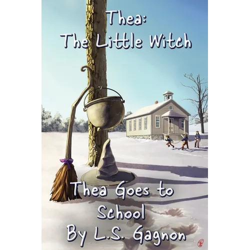 Thea Goes to School: Thea, The Little Witch - Paperback
