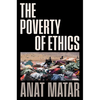 The Poverty of Ethics - Hardcover