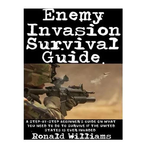 How To Survive A Riot: The Definitive Step-By-Step Beginner's Guide On How To Escape An Angry Mob Of Looters And Rioting Protesters During Civil Unres - Paperback