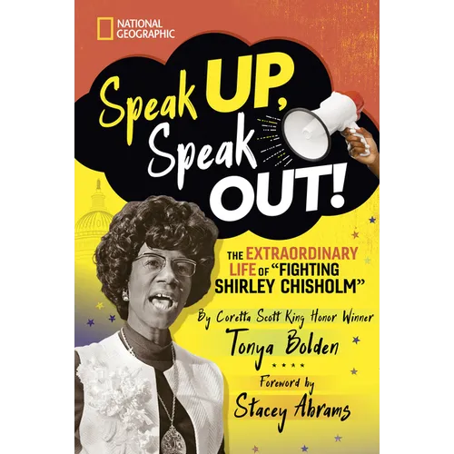 Speak Up, Speak Out!: The Extraordinary Life of Fighting Shirley Chisholm - Hardcover