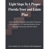 Eight Steps to a Proper Florida Trust and Estate Plan - Paperback