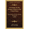 Genealogy Of The Kemper Family In The United States: Descendants Of John Kemper Of Virginia (1899) - Hardcover