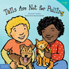 Tails Are Not for Pulling - Paperback