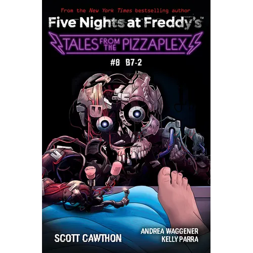 Tales from the Pizzaplex #8: B7-2: An Afk Book (Five Nights at Freddy's) - Paperback