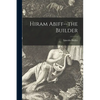 Hiram Abiff--the Builder - Paperback