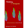 Thinking in Tongues: Pentecostal Contributions to Christian Philosophy - Paperback
