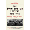 Born-Einstein Letters, 1916-1955: Friendship, Politics and Physics in Uncertain Times - Hardcover