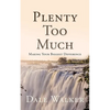 Plenty Too Much: Making Your Biggest Difference - Paperback